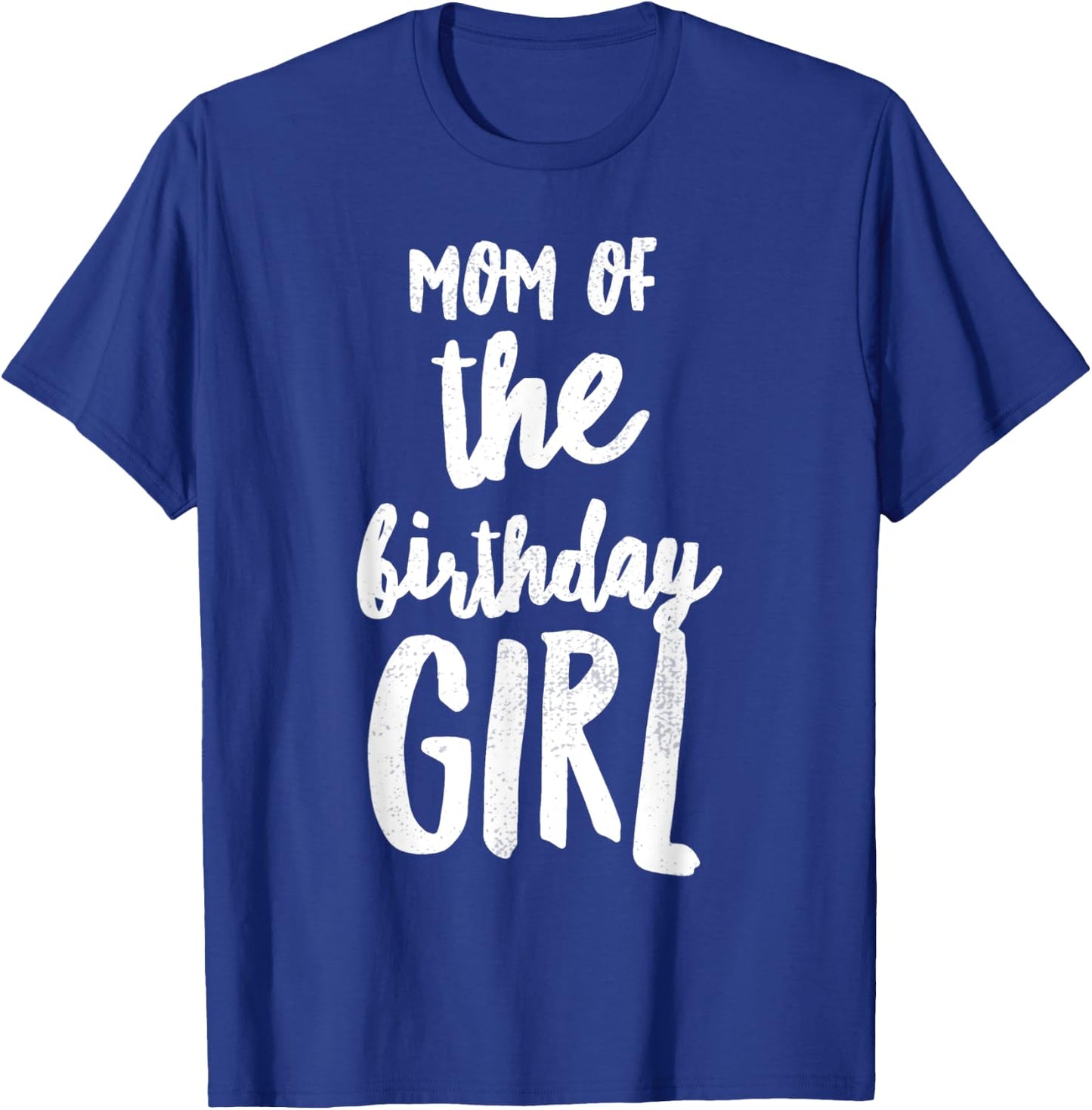 Mom of the Birthday Girl Mommy & Daughter Bday Party Mother T-Shirt - T-Shirt | Royal