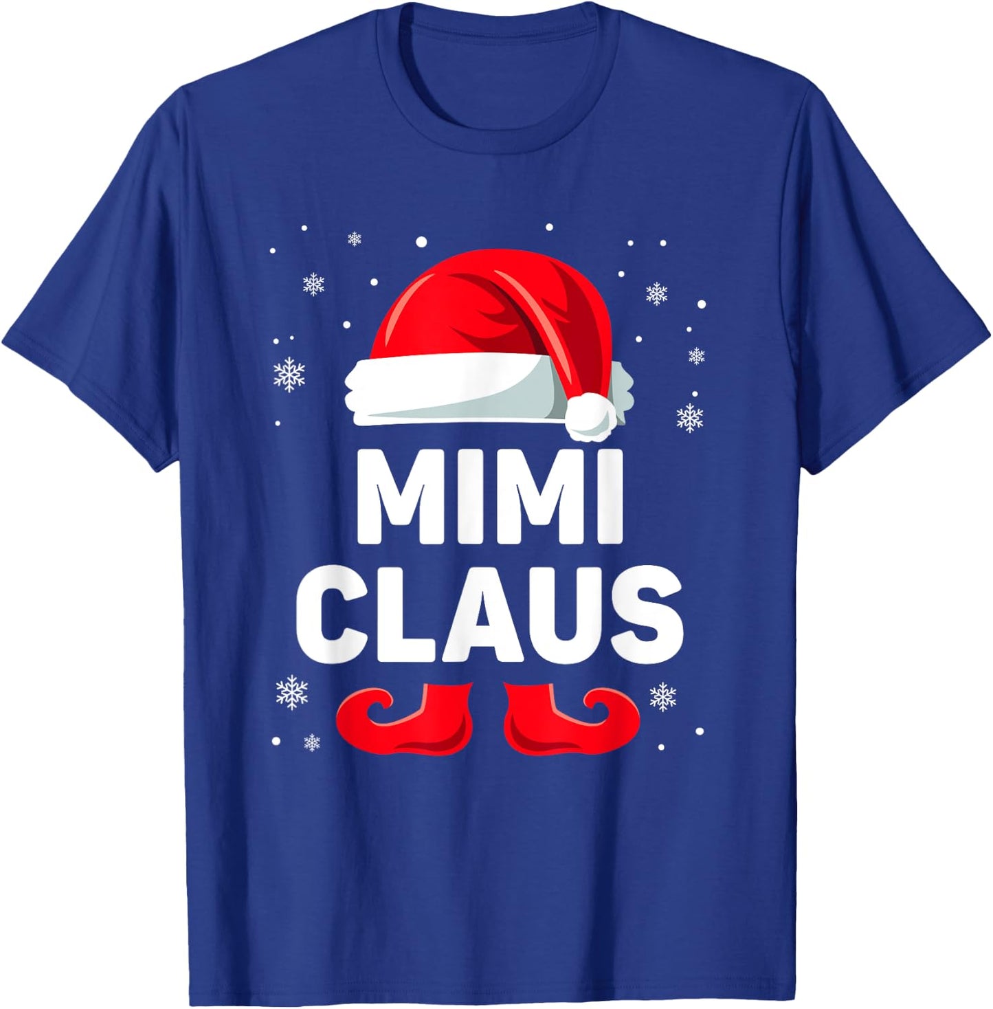 Mimi Claus Christmas Matching Family Group Funny Xmas T-Shirt - T-Shirt | Royal