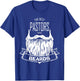 The Best Pastors Have Beards Funny Appreciation Gift T-Shirt - T-Shirt | Royal