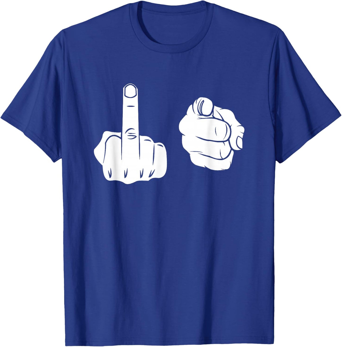 Fuck-You Shirt Middle Finger Pointing Fuk You F.uck You T-Shirt - T-Shirt | Royal