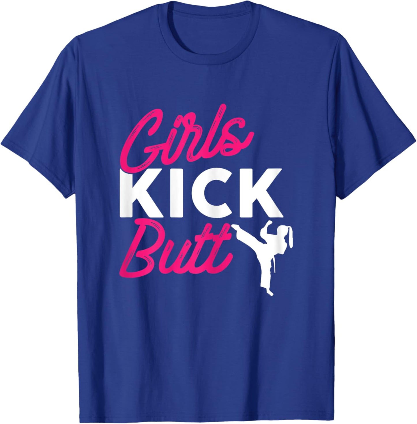 Girls Kick Butt Mixed Martial Arts Fighter Karate Lover T-Shirt - T-Shirt | Royal