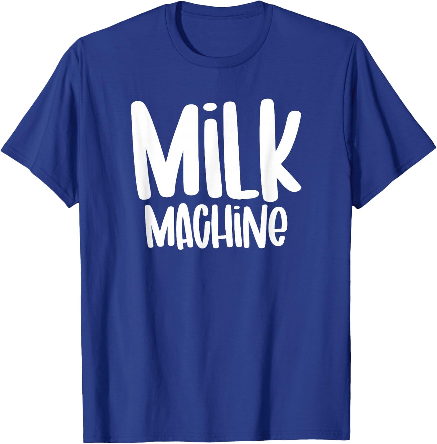 Milk Machine Breastfeeding Awareness Women Nursing T-Shirt - T-Shirt | Royal