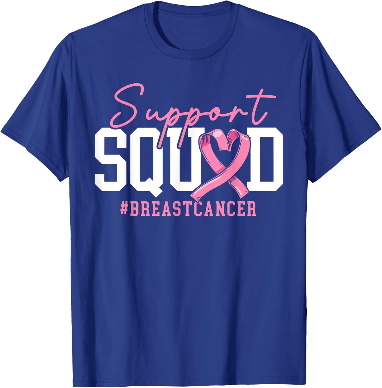 Support Squad Breast Cancer Awareness Breast Cancer Support T-Shirt - T-Shirt | Royal