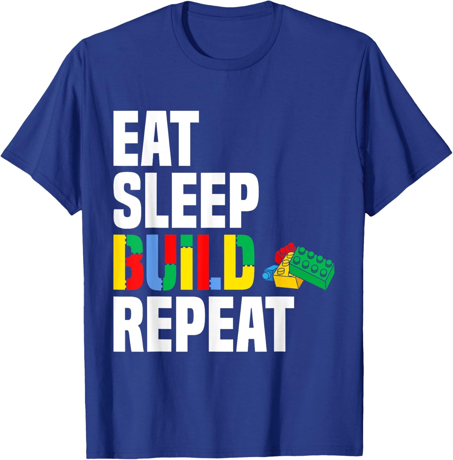 Eat Sleep Build Repeat Brick Builder Blocks Master Builder T-Shirt - T-Shirt | Royal