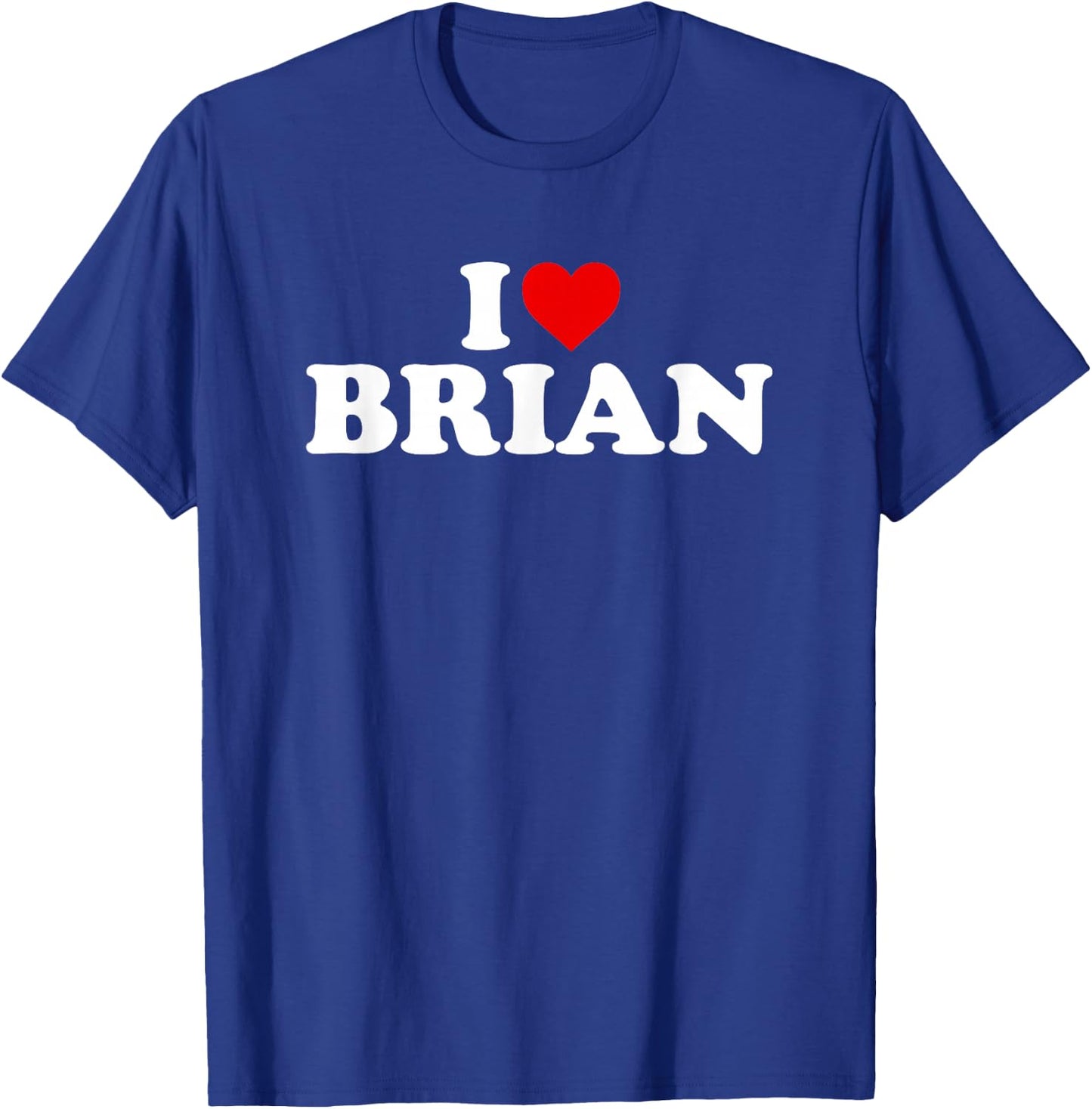 I Love Brian - Heart T-Shirt - T-Shirt | Royal