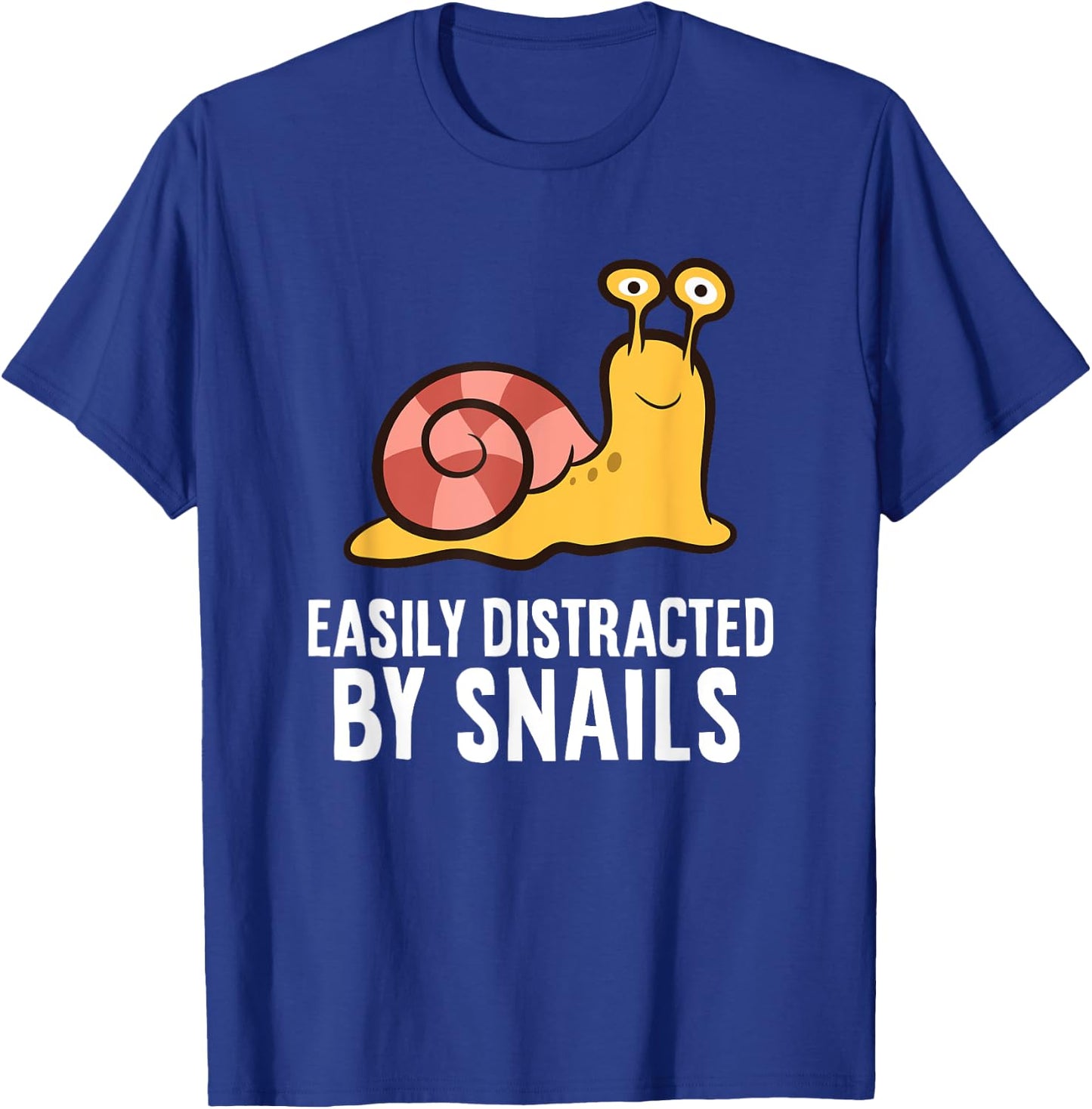 Snail Lover Easily Distracted By Snails T-Shirt - T-Shirt | Royal
