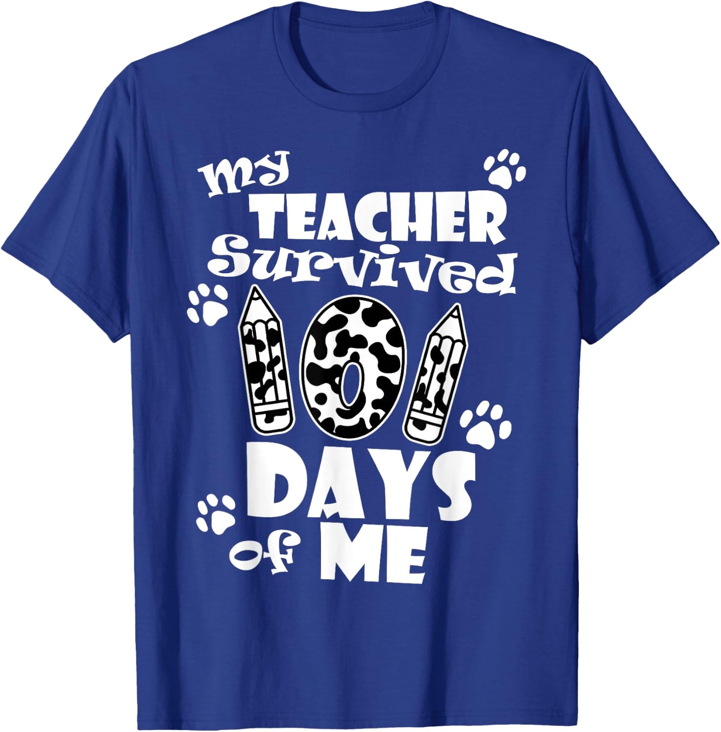 My Teacher Survived 101 days of Me School Dalmatian Dog Women Girls Kids T-Shirt - T-Shirt | Royal