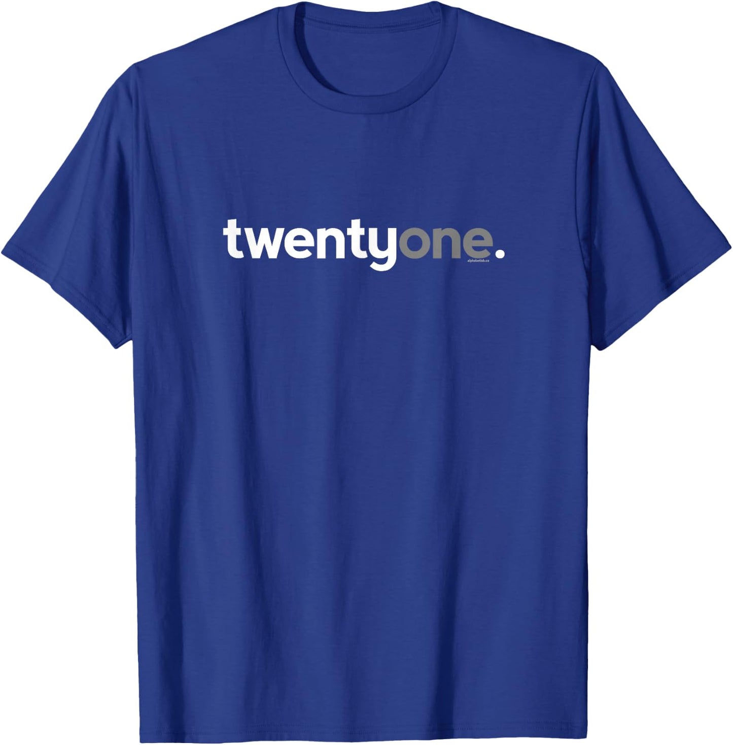 21st Birthday Shirt Ideas Men T Shirt Twentyone T-Shirt - T-Shirt | Royal