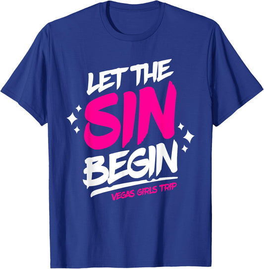 Las Vegas Vacation - Let The Sin Begin - Vegas Girls Trip T-Shirt - T-Shirt | Royal
