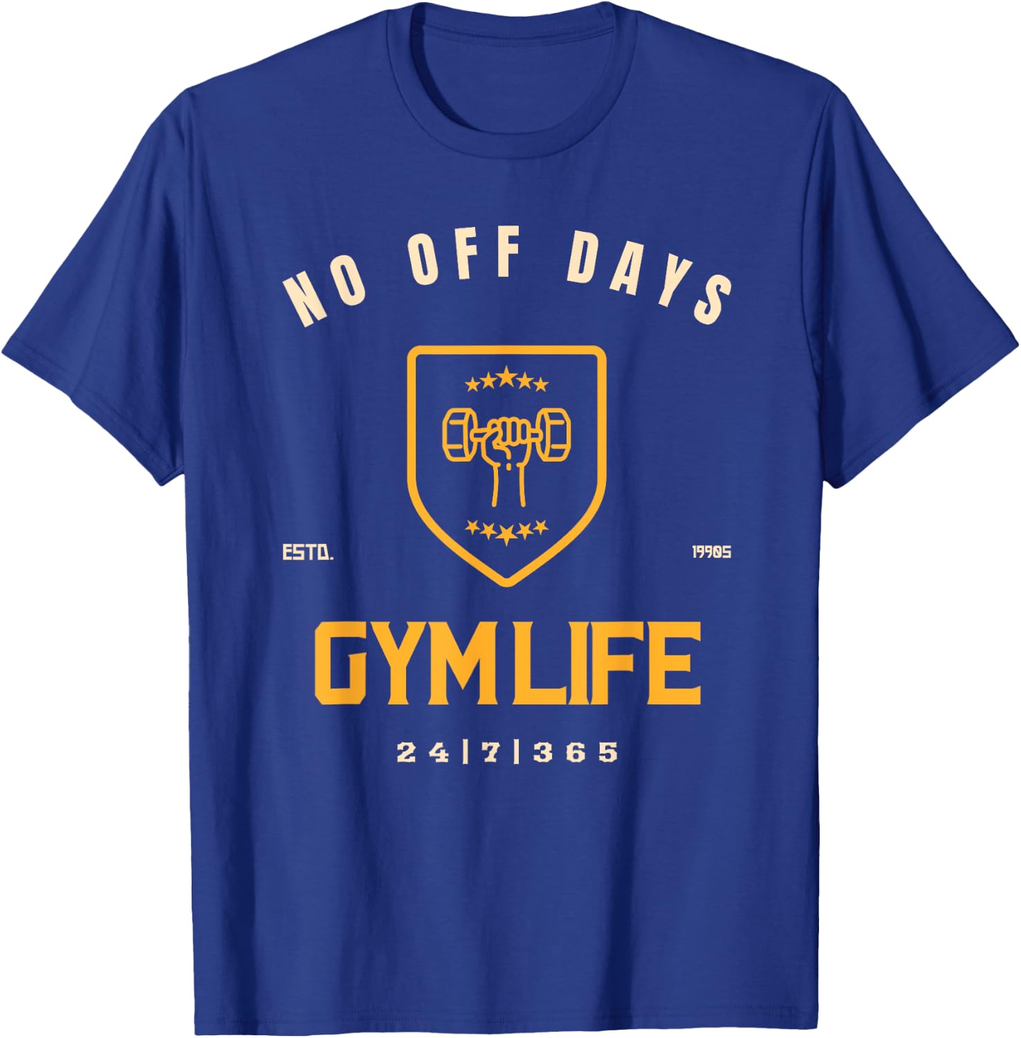 Gymlife No Days Off, 24|7|365 T-Shirt - T-Shirt | Royal