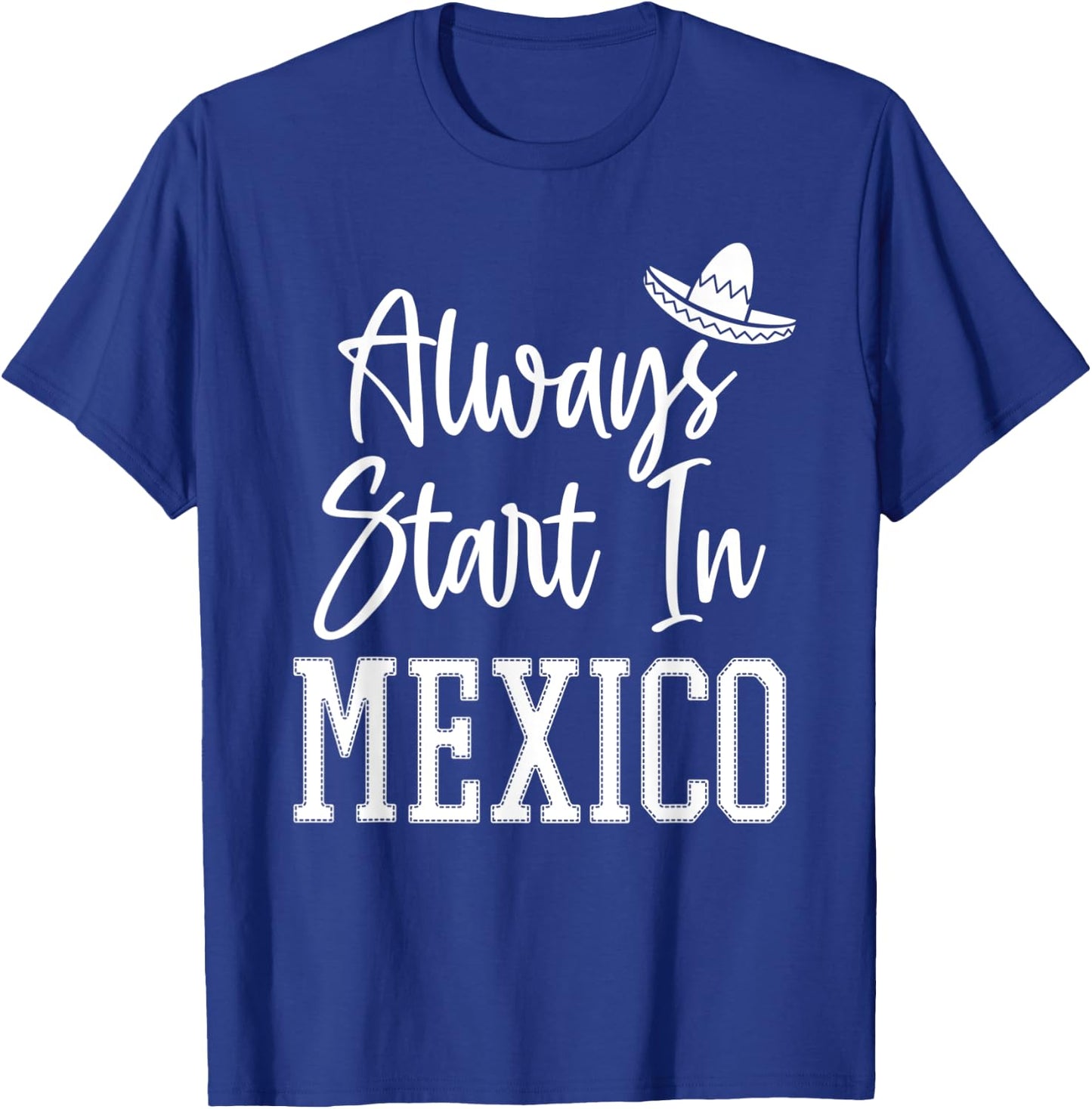 Drinking Around the World Adult Vacation Start in Mexico T-Shirt - T-Shirt | Royal