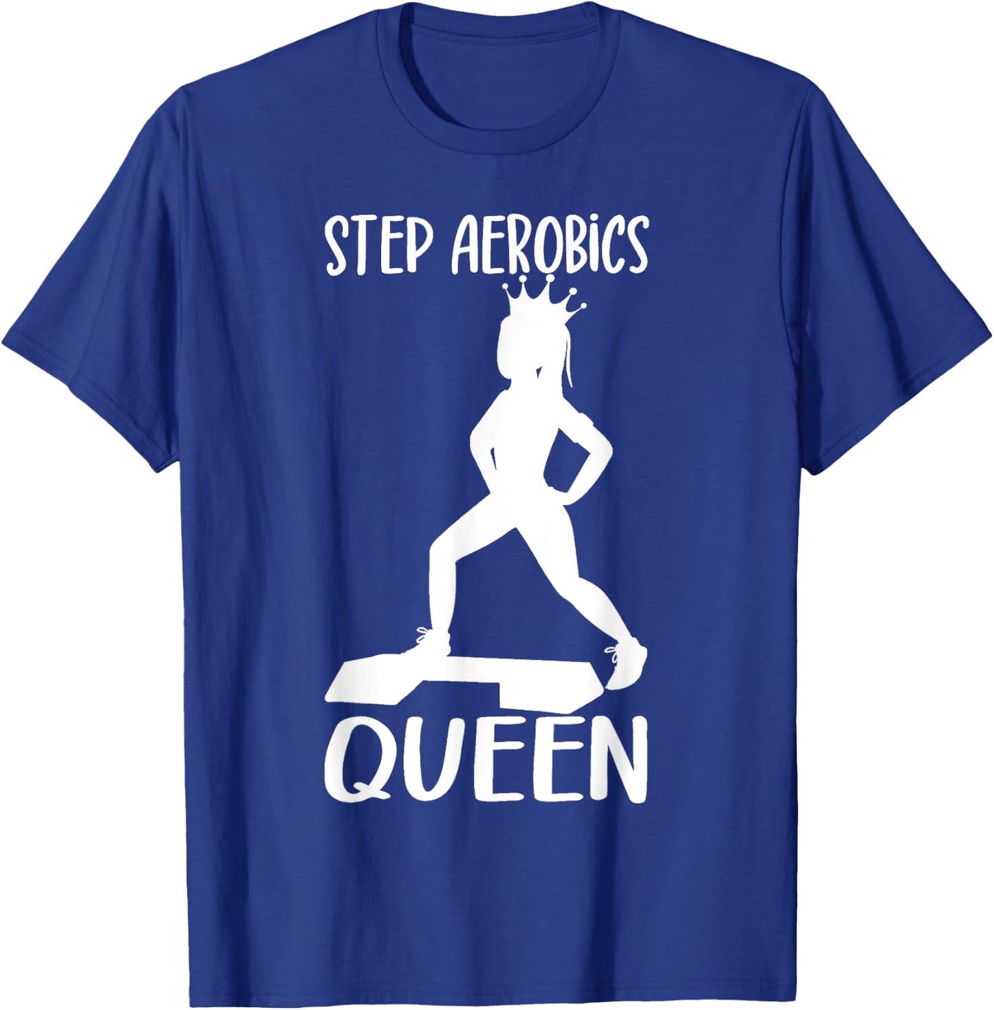 Step Aerobics Queen Aerobic Step Exercise Step - Aerobics T-Shirt - T-Shirt | Royal