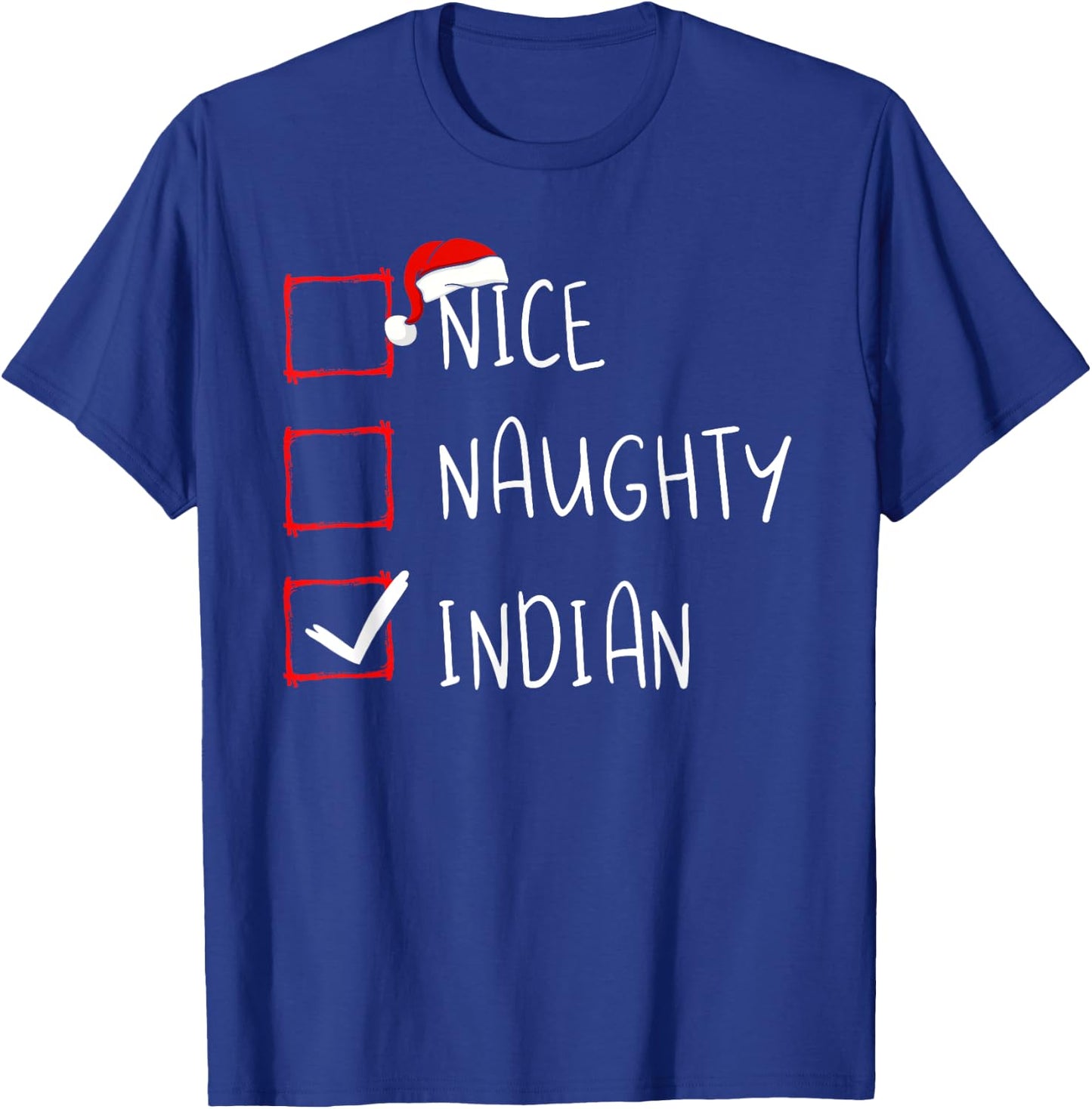 Nice Naughty Indian Christmas India Heritage Roots T-Shirt - T-Shirt | Royal