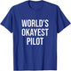 World's Okayest Pilot - Funny Pilot Gift T-Shirt - T-Shirt | Royal