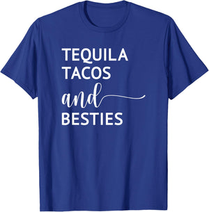 Tequila Tacos and Besties Cinco De Mayo Funny T-Shirt - T-Shirt | Royal