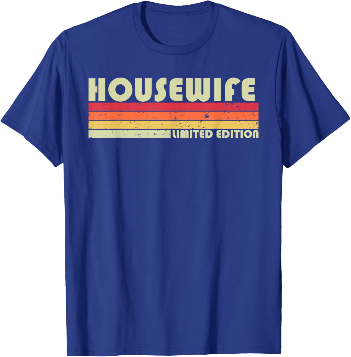 HOUSEWIFE Funny Job Title Profession Birthday Worker Idea T-Shirt - T-Shirt | Royal