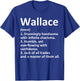 WALLACE Definition Funny Surname Family Birthday Reunion T-Shirt - T-Shirt | Royal