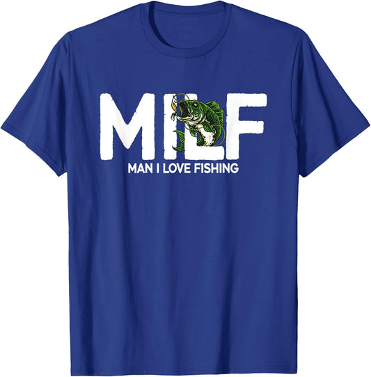 MILF Man I Love Fishing | Funny Fishing Fishermen Men Women T-Shirt - T-Shirt | Royal