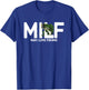 MILF Man I Love Fishing | Funny Fishing Fishermen Men Women T-Shirt - T-Shirt | Royal