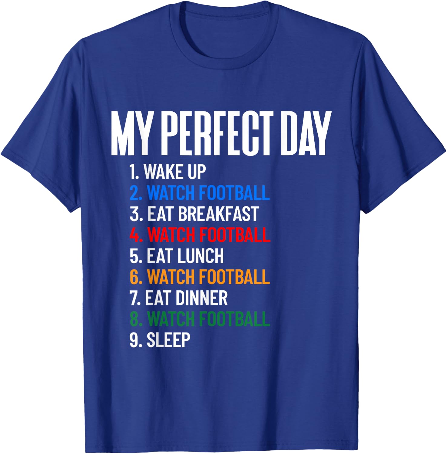 My Perfect Day Watch Football All Day Football Fan Gift T-Shirt - T-Shirt | Royal