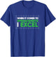 When It Comes To Spreadsheets I Excel Funny T-Shirt - T-Shirt | Royal
