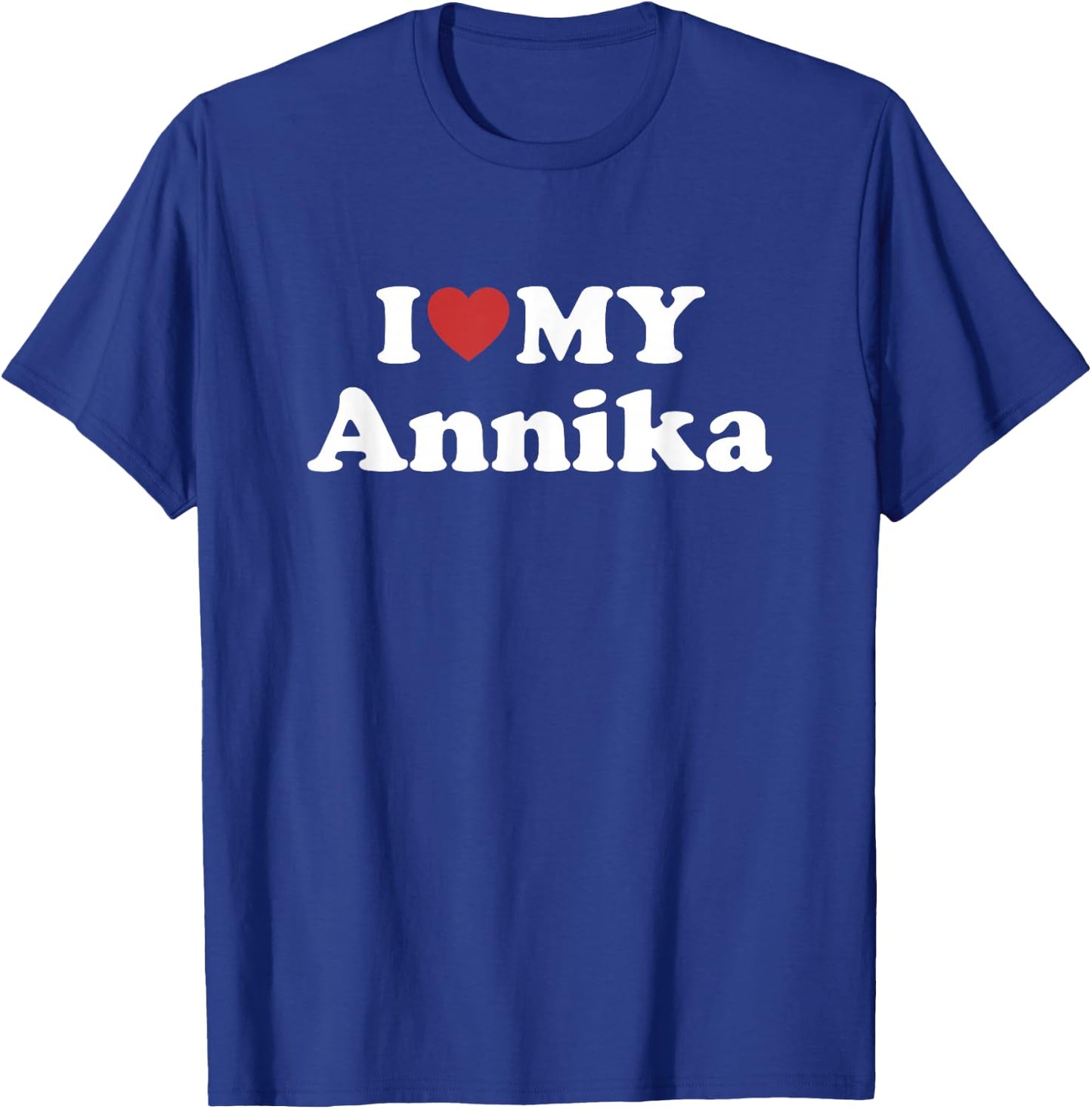 I Love My Annika First Name Matching Couple Outfit T-Shirt - T-Shirt | Royal
