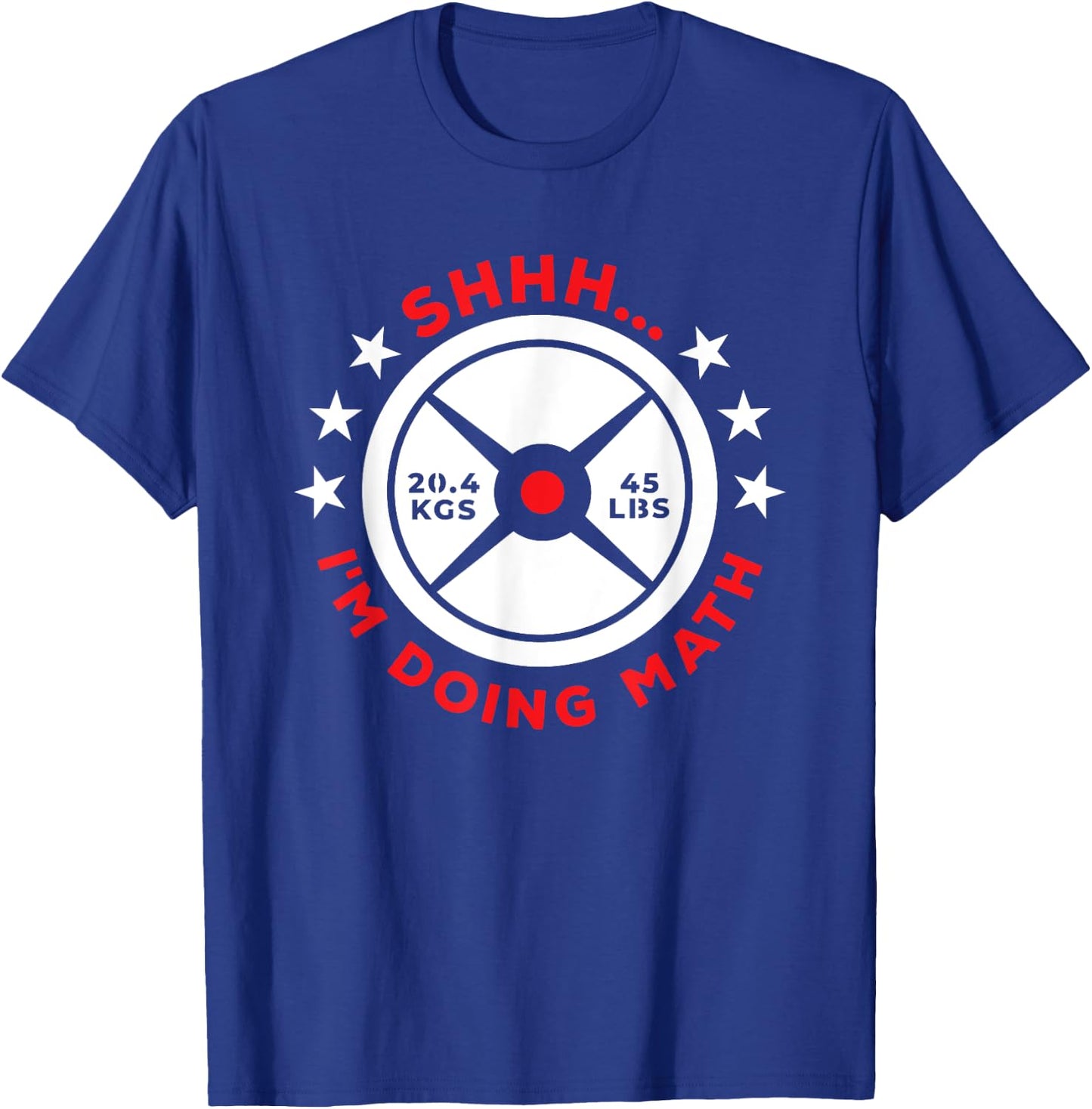 Shhh I’m Doing Math Gym Power Lifter And Weight Lifter T-Shirt - T-Shirt | Royal