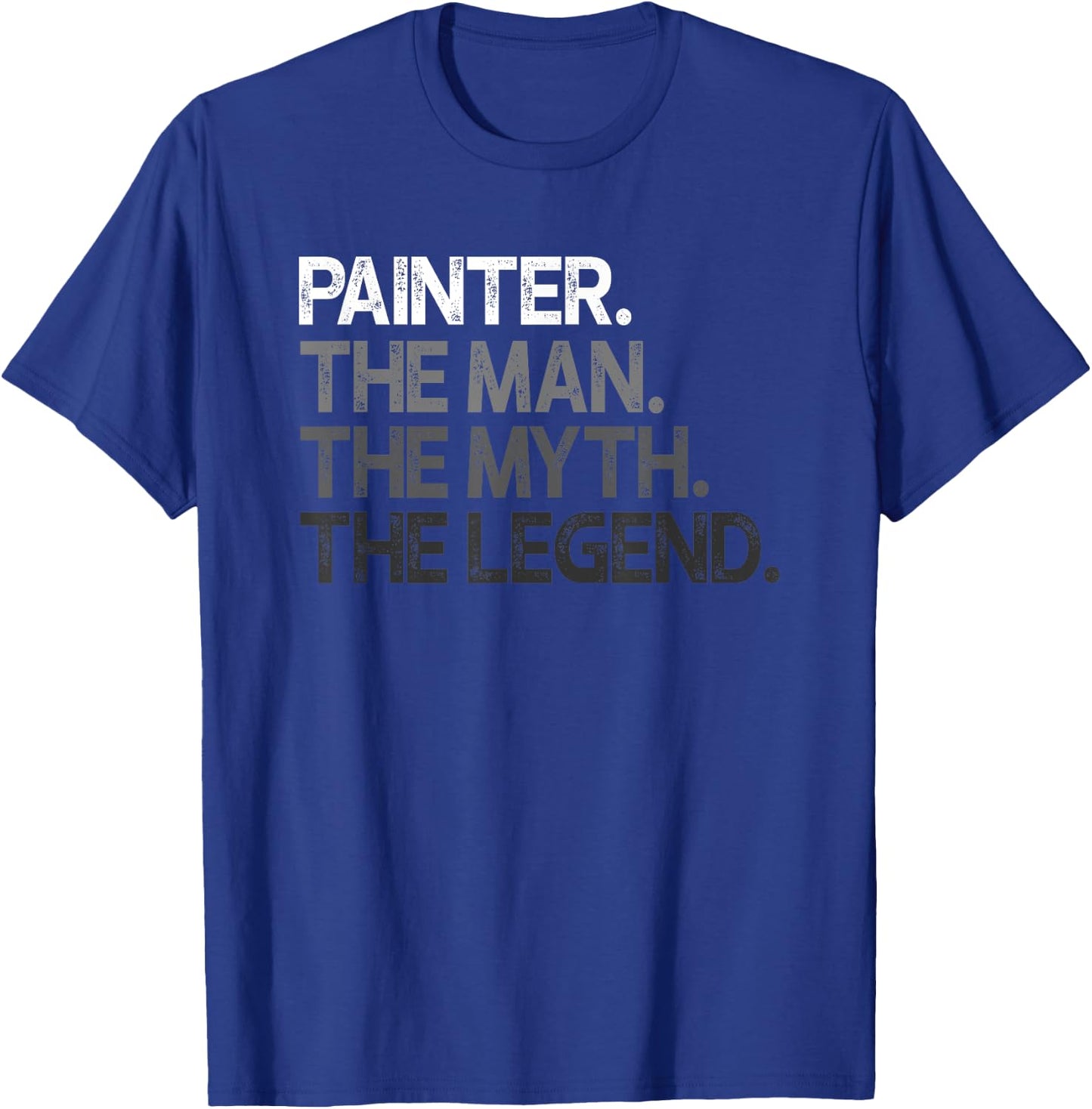 Painter Gift Man Myth The Legend T-Shirt - T-Shirt | Royal