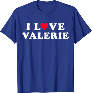 I Love Valerie Matching Girlfriend & Boyfriend Valerie Name T-Shirt - T-Shirt | Royal
