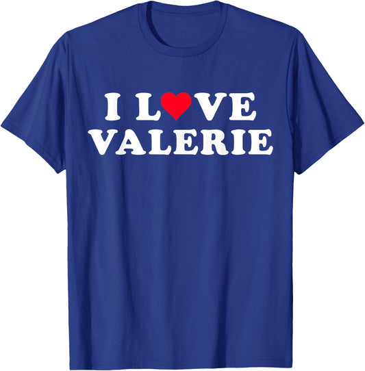 I Love Valerie Matching Girlfriend & Boyfriend Valerie Name T-Shirt - T-Shirt | Royal