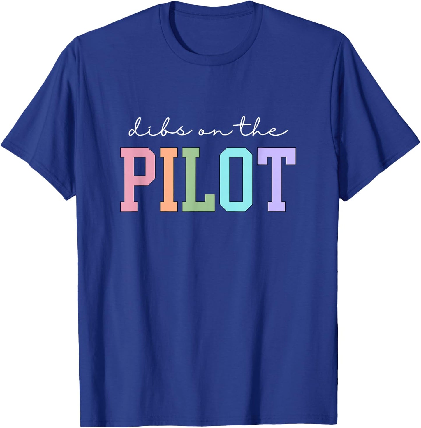 Dibs On The Pilot Airplane Pilot Wife T-Shirt - T-Shirt | Royal