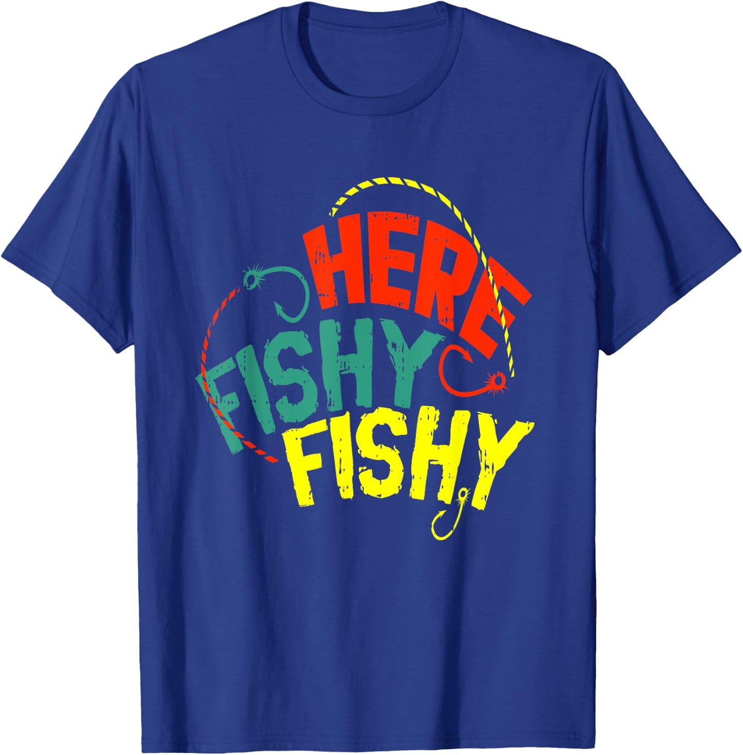 Here Fishy Fishy Hook Funny Fishing Fisher Fisherman Gift T-Shirt - T-Shirt | Royal