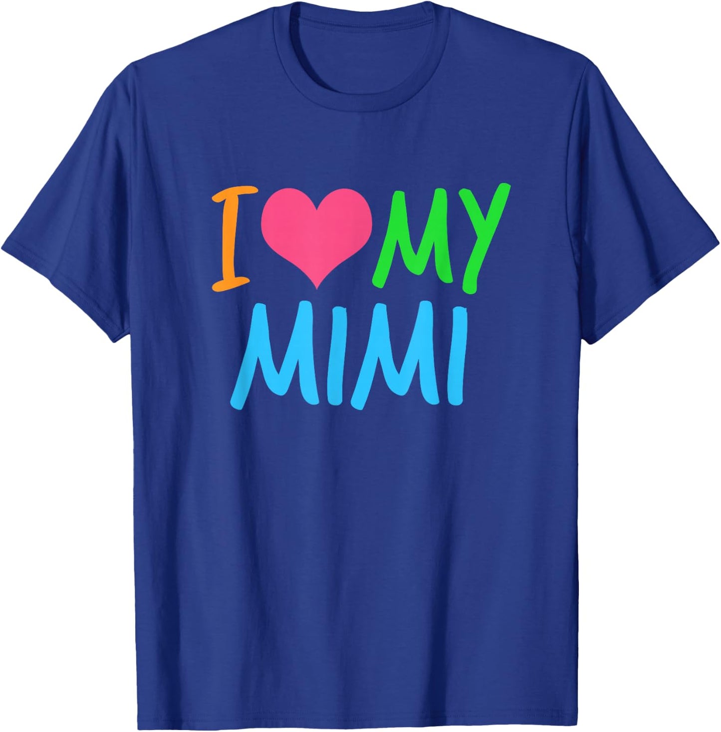 I Love My Mimi T-Shirt - T-Shirt | Royal