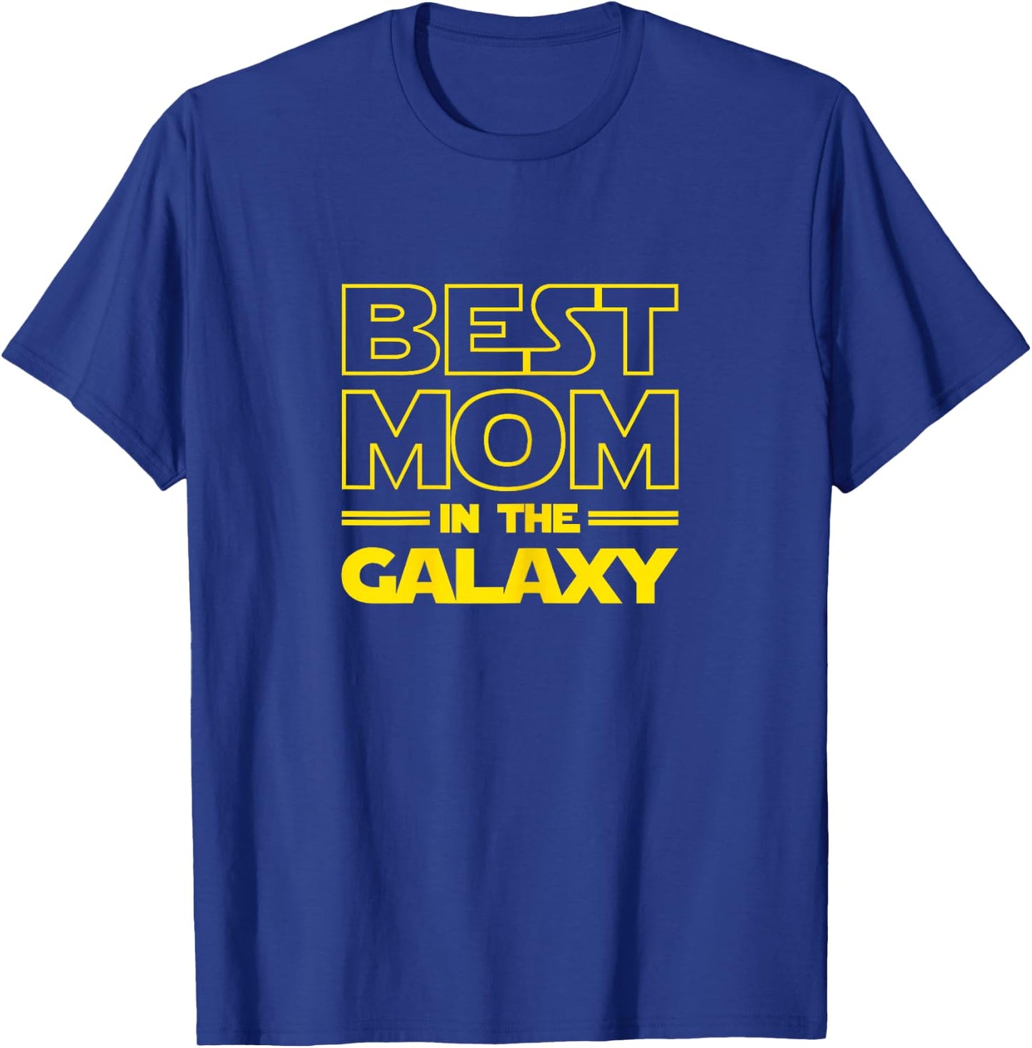 Mom Gifts "Best Mom in the Galaxy" Women Shirts T-Shirt - T-Shirt | Royal
