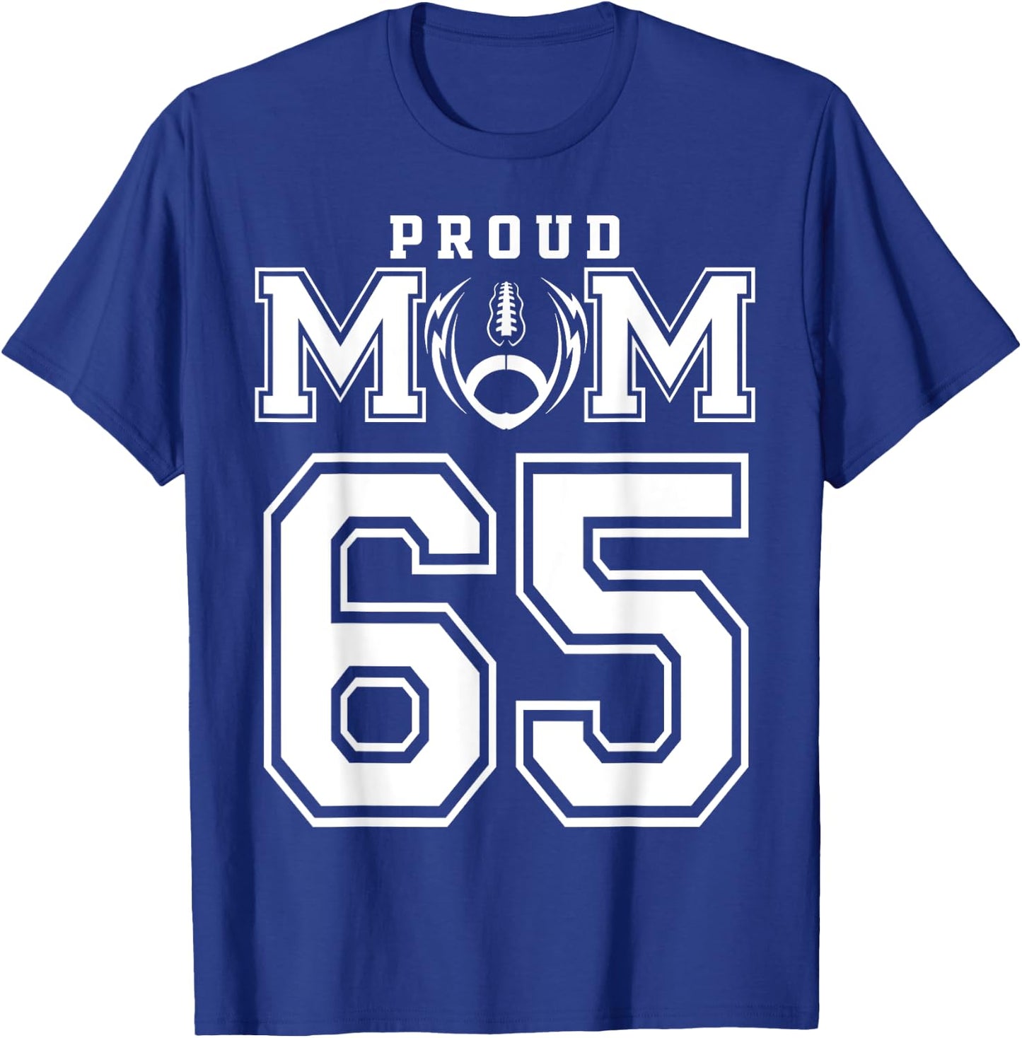 Custom Proud Football Mom Number 65 Personalized T-Shirt - T-Shirt | Royal