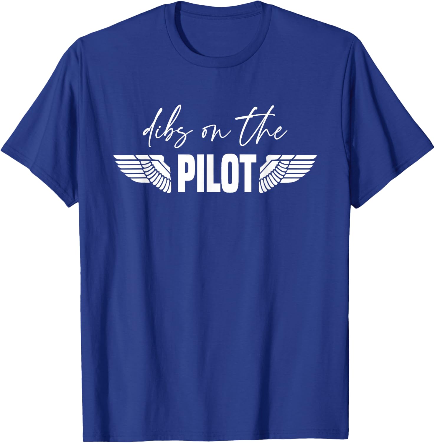 The Pilot's Wife Dibs On The Pilot T-Shirt - T-Shirt | Royal