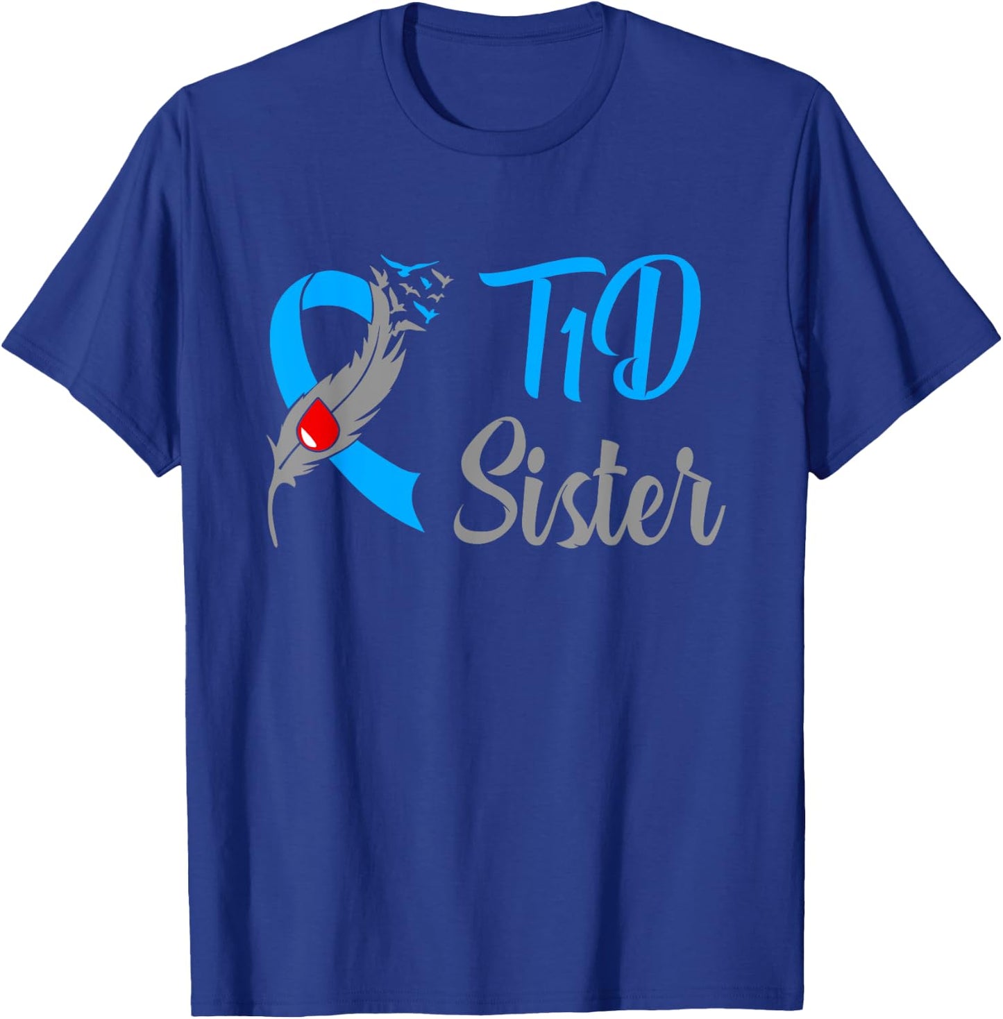 Type 1 Diabetes Sister Funny T1D Awareness T-Shirt - T-Shirt | Royal