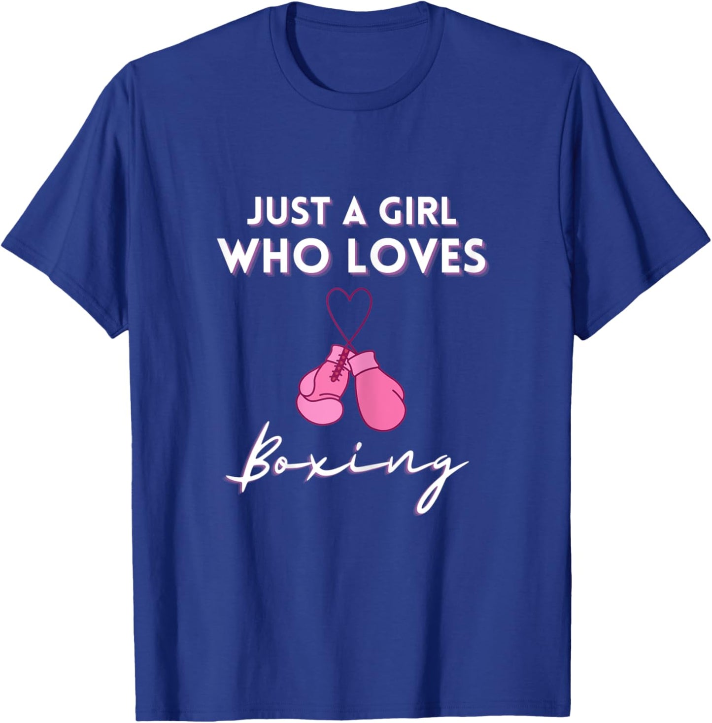 Just A Girl Who Loves Boxing Cool Girls Boxing Gloves Gifts T-Shirt - T-Shirt | Royal