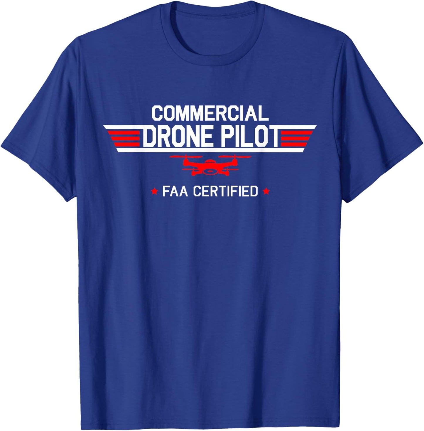 FAA Certified Drone Pilot Commercial Quadcopter RC Gift T-Shirt - T-Shirt | Royal
