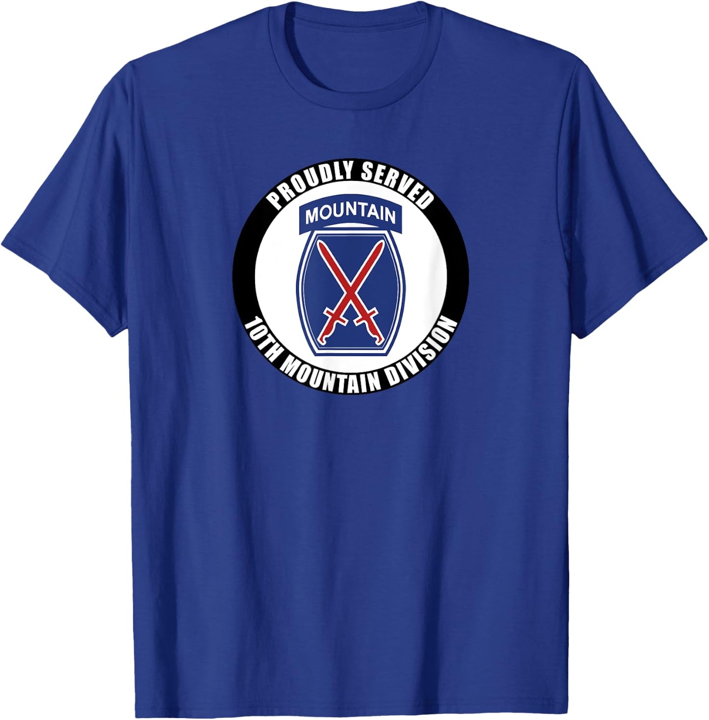 Proudly Served 10th Mountain Division Military Army Veteran T-Shirt - T-Shirt | Royal
