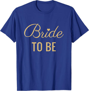Bride To Be, Tan Font and Heart, Wedding & Bridal T-Shirt - T-Shirt | Royal