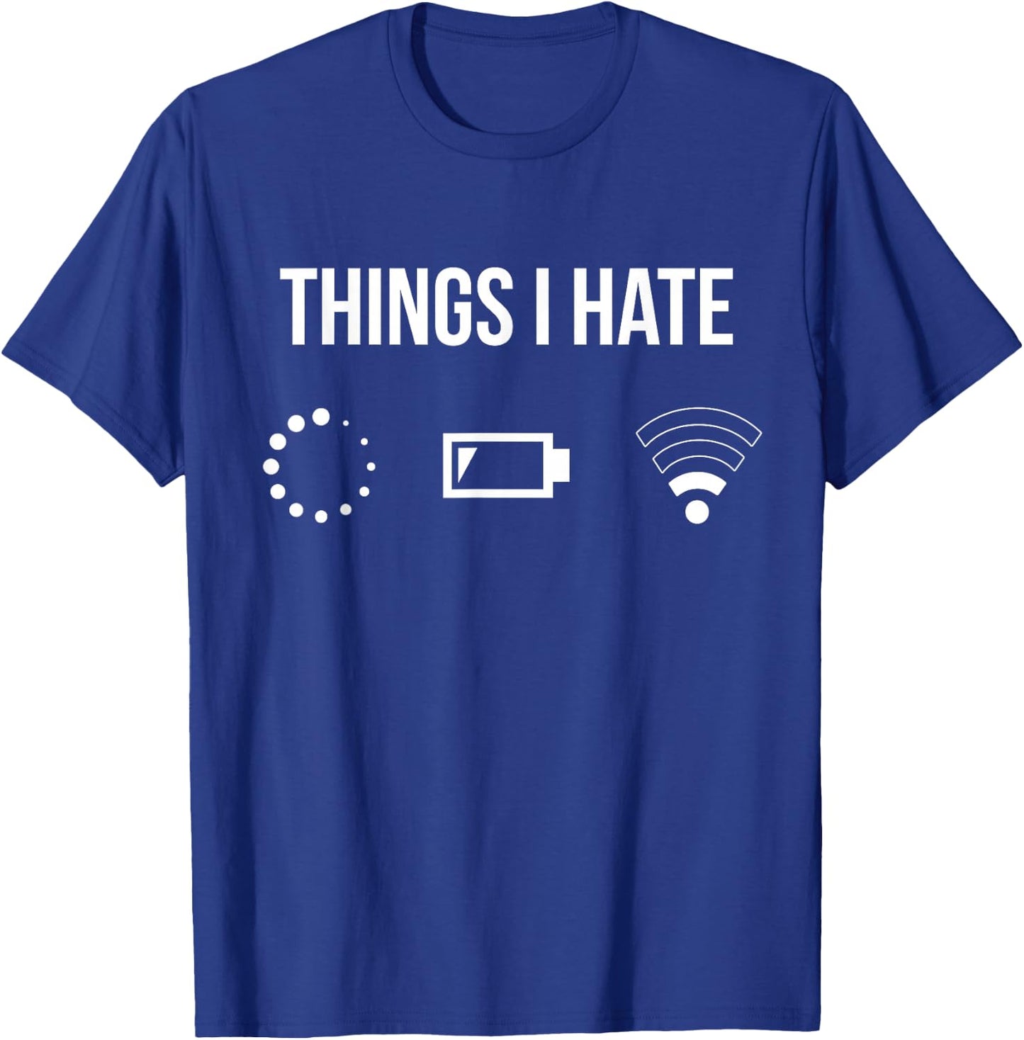 Things I Hate Programmer Outfit Gamer Fun Gift T-Shirt - T-Shirt | Royal