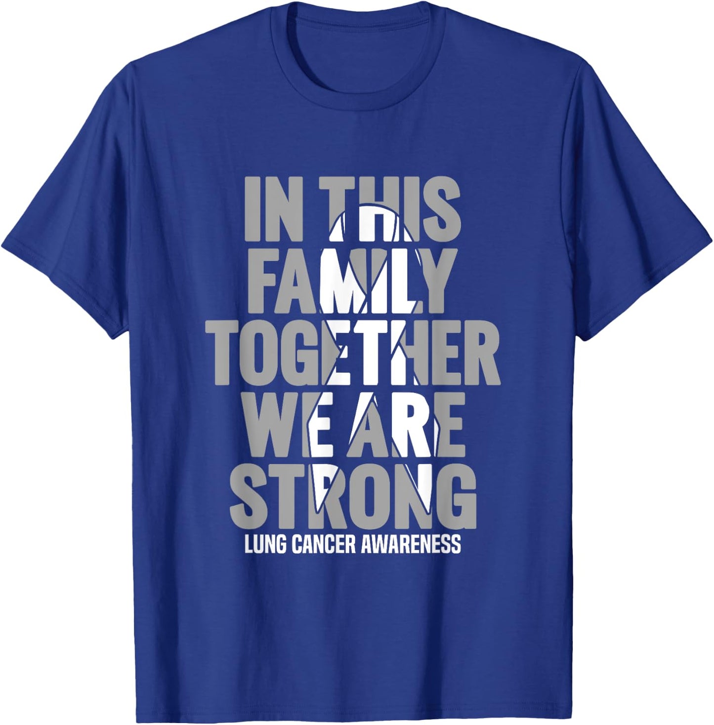 Lung Cancer Support Shirts Family Lung Cancer Awareness T-Shirt - T-Shirt | Royal