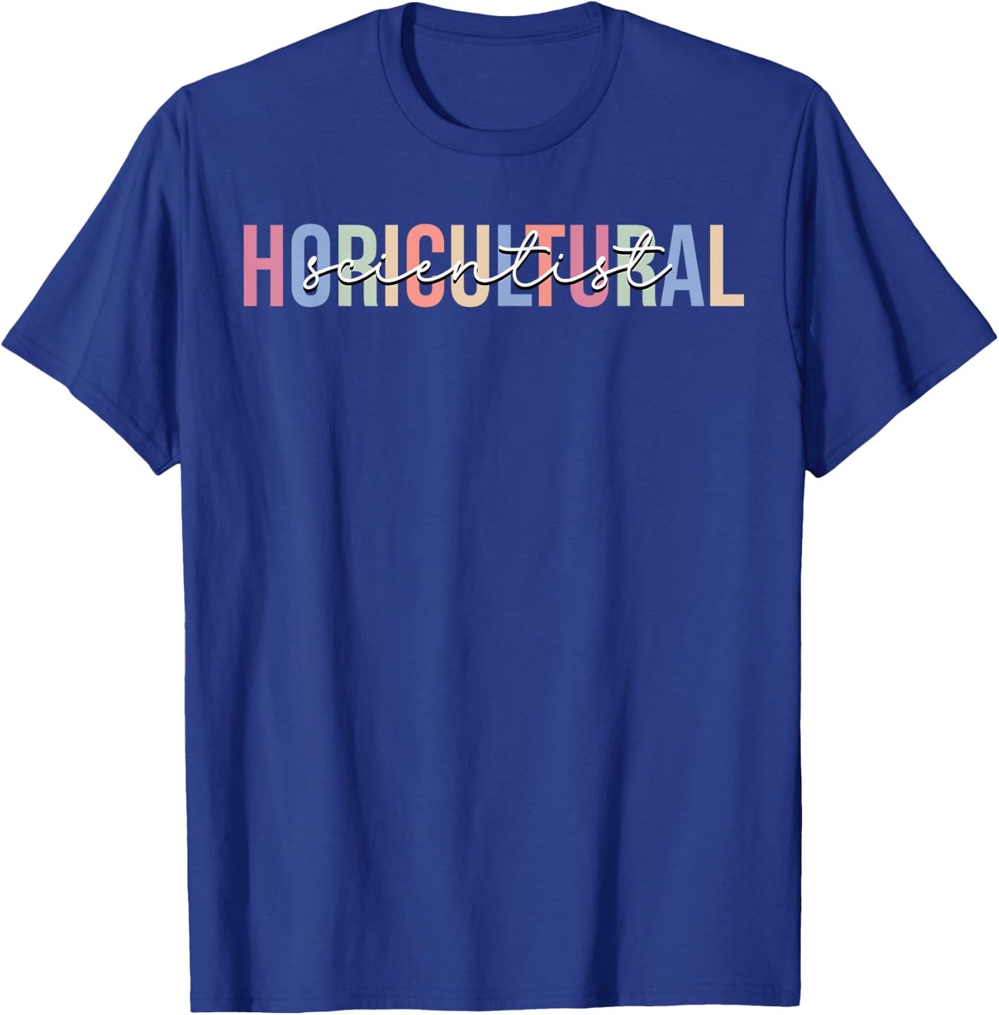 Horticultural Scientist Science Horticulture T-Shirt - T-Shirt | Royal