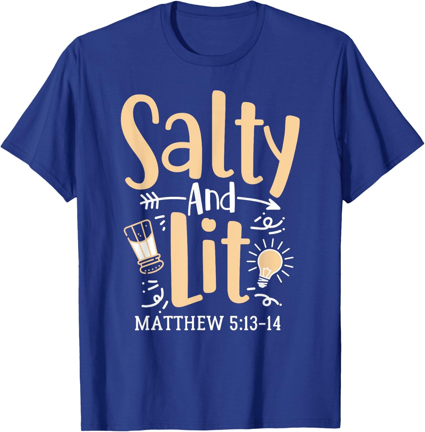 Salty And Lit Matthew 5:13-14 Bible Verse Christian Quote T-Shirt - T-Shirt | Royal