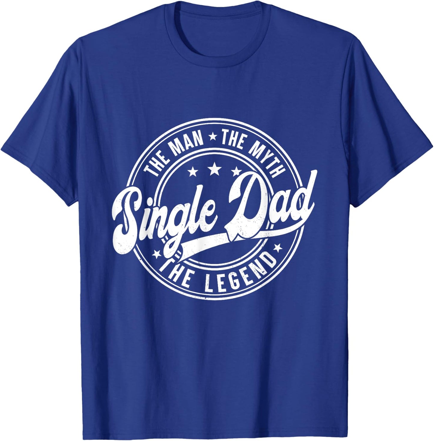 Father's Day The Man Myth Legend For Single Dad Men Apparel T-Shirt - T-Shirt | Royal