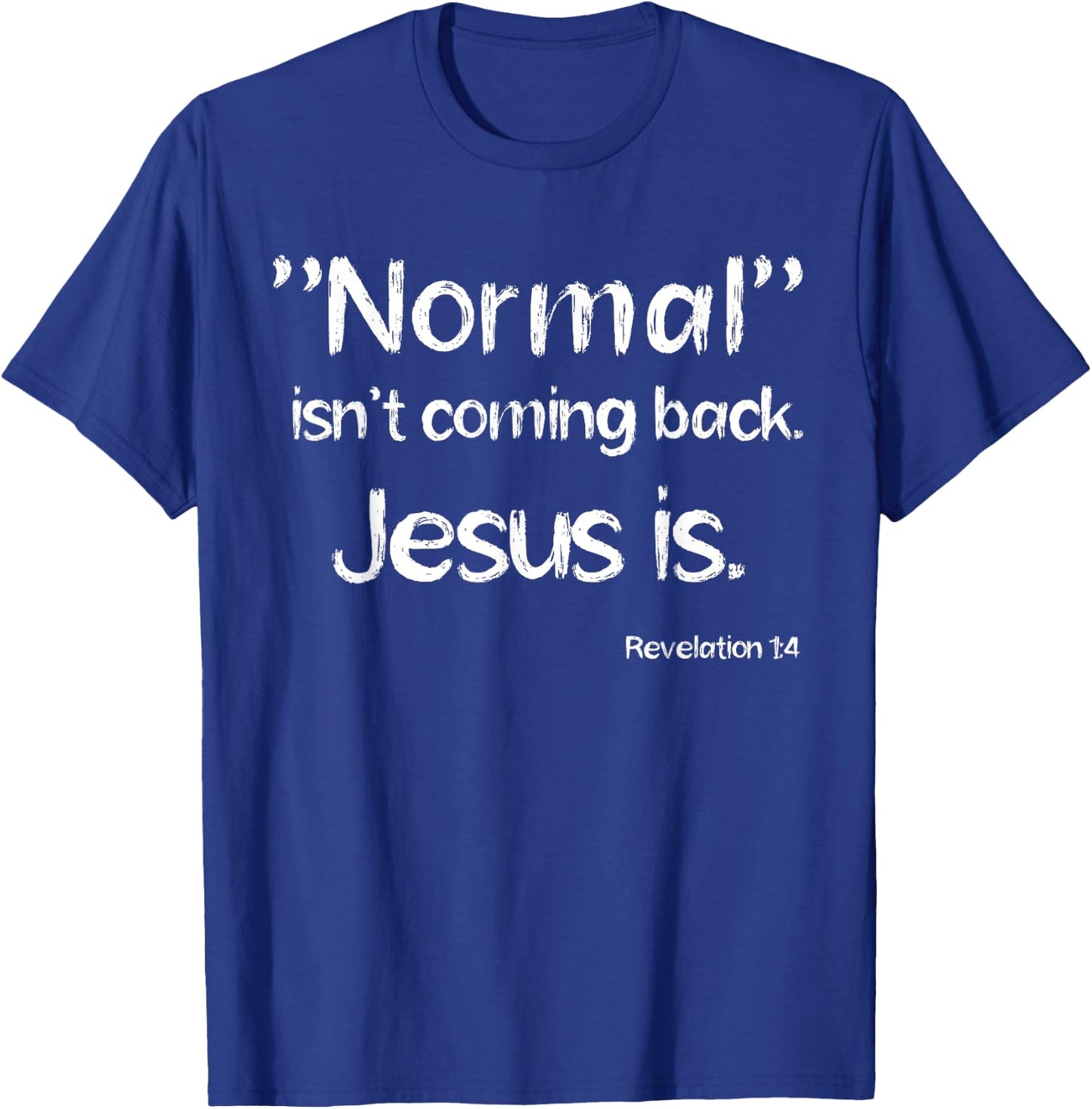 Revelation 1:4 Christian Rapture Bible Verse Jesus Message T-Shirt - T-Shirt | Royal