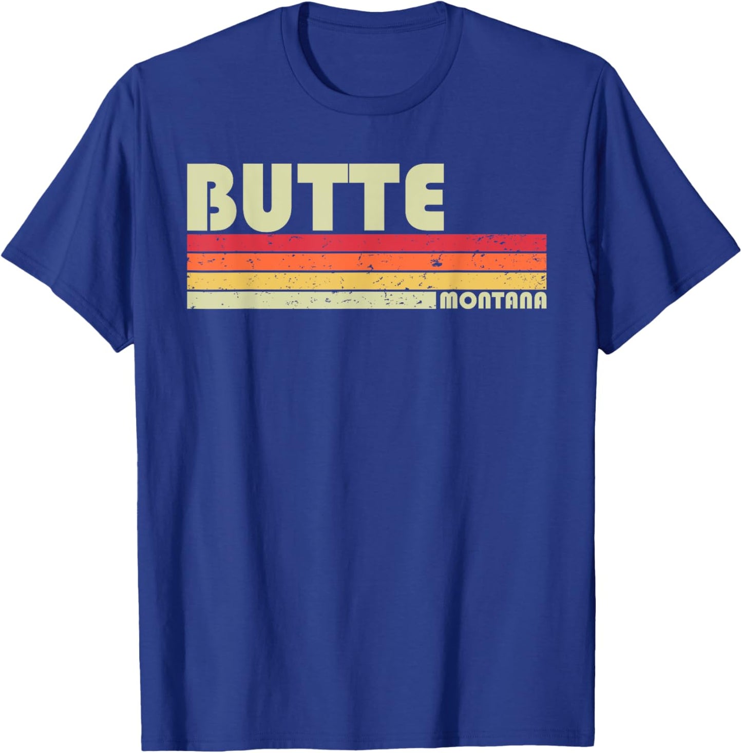 BUTTE MT MONTANA Funny City Home Roots Gift Retro 70s 80s T-Shirt - T-Shirt | Royal