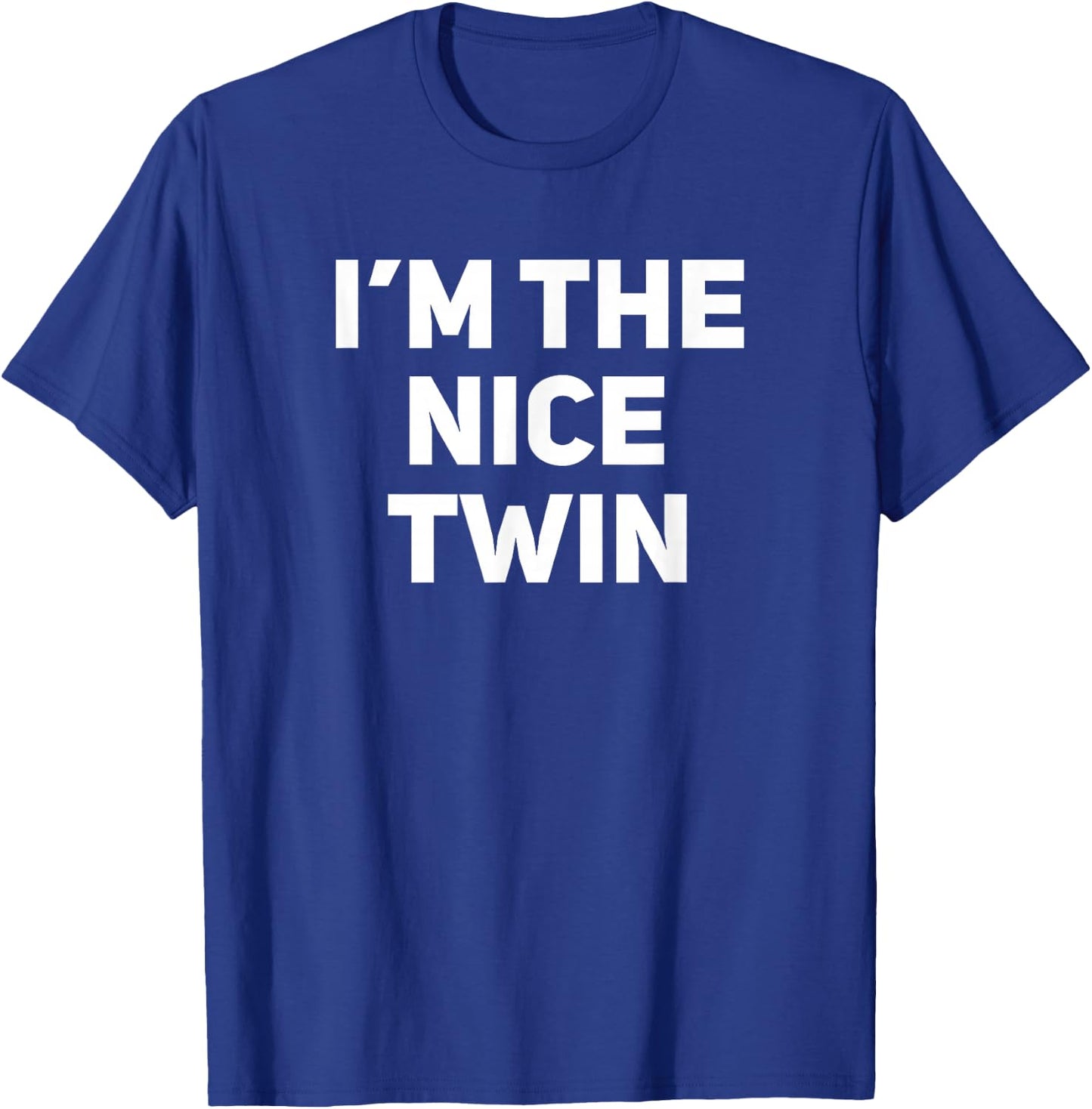 I'm The Nice Twin Funny Matching Twins T-Shirt - T-Shirt | Royal
