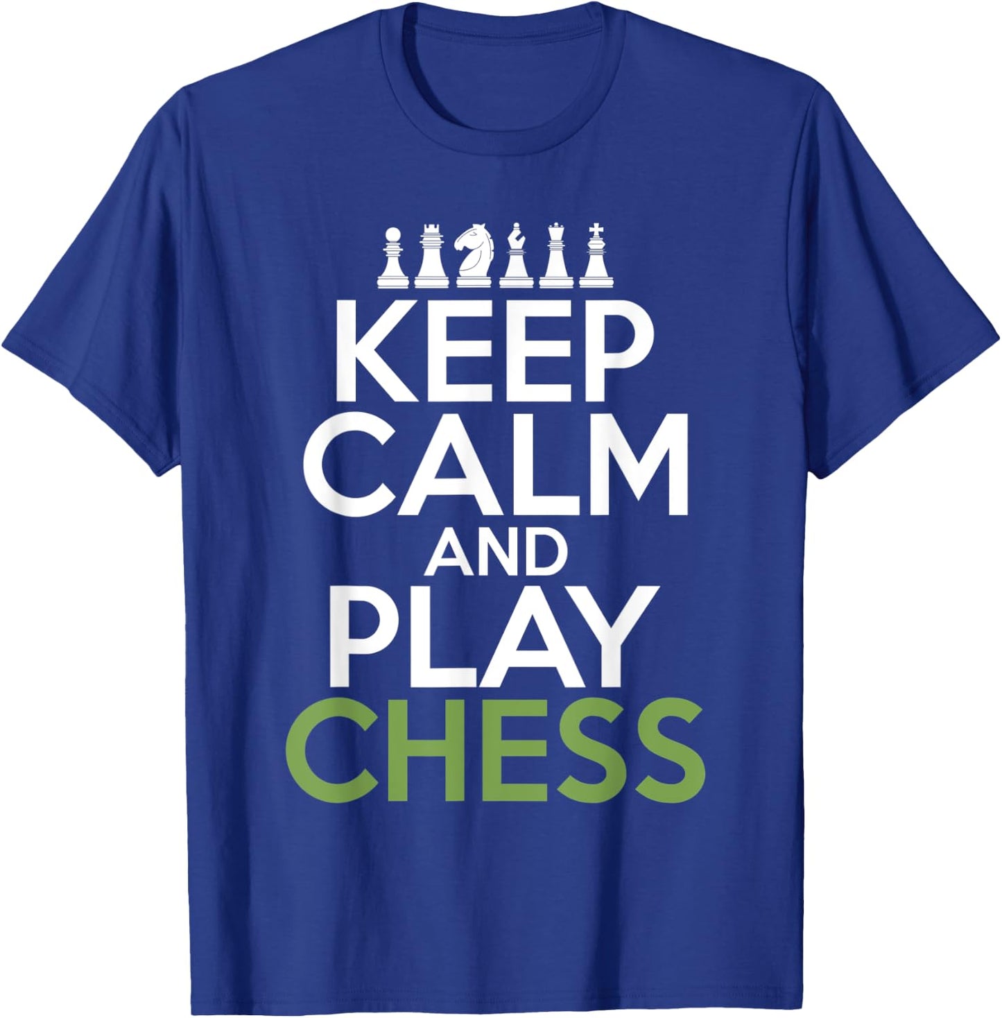 Keep Calm and play Chess Pieces Chess Lover T-Shirt - T-Shirt | Royal
